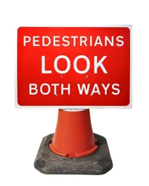 600x450mm Cone Sign - Pedestrians Look Both Ways - 7017